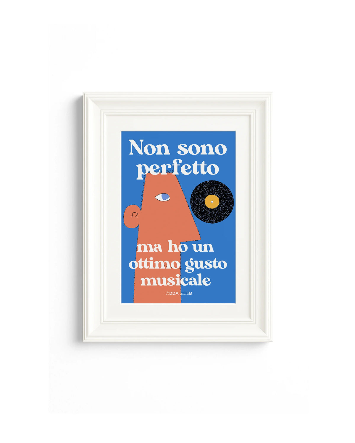 Side B - Non sono perfetto Ma ho un ottimo gusto musicale