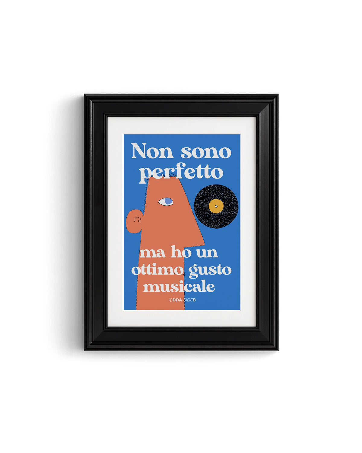 Side B - Non sono perfetto Ma ho un ottimo gusto musicale
