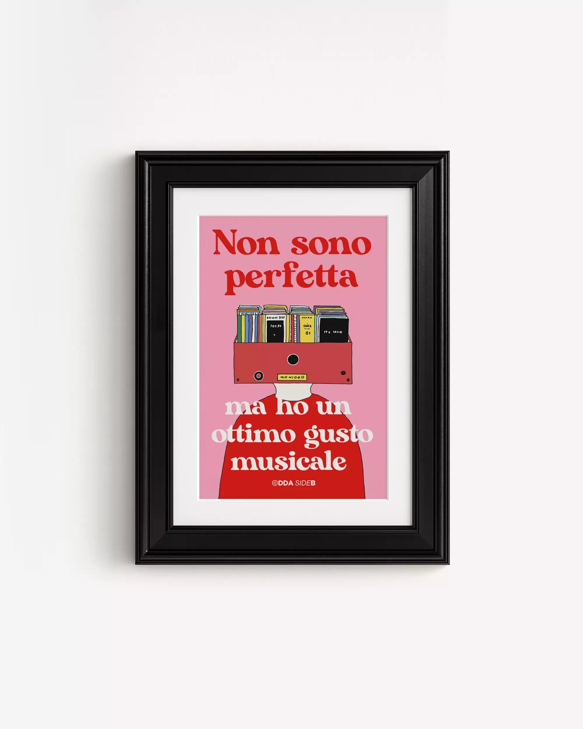 Side B - Non sono perfetta Ma ho un ottimo gusto musicale