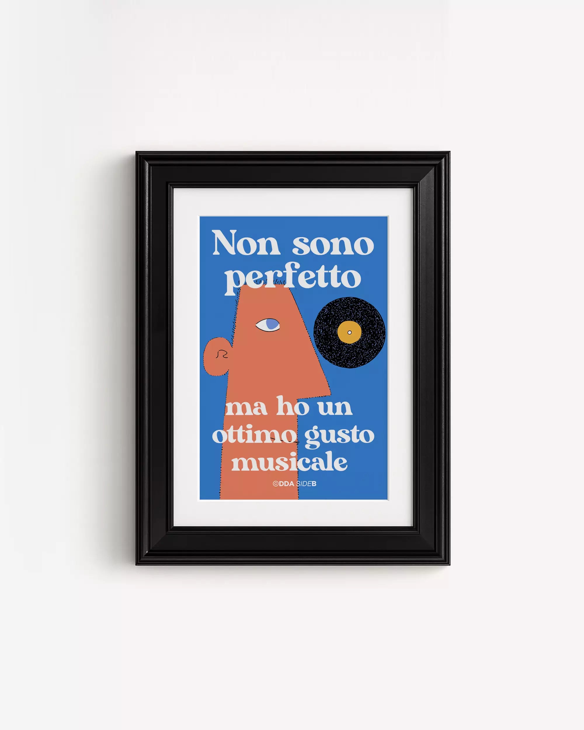 Side B - Non sono perfetto Ma ho un ottimo gusto musicale