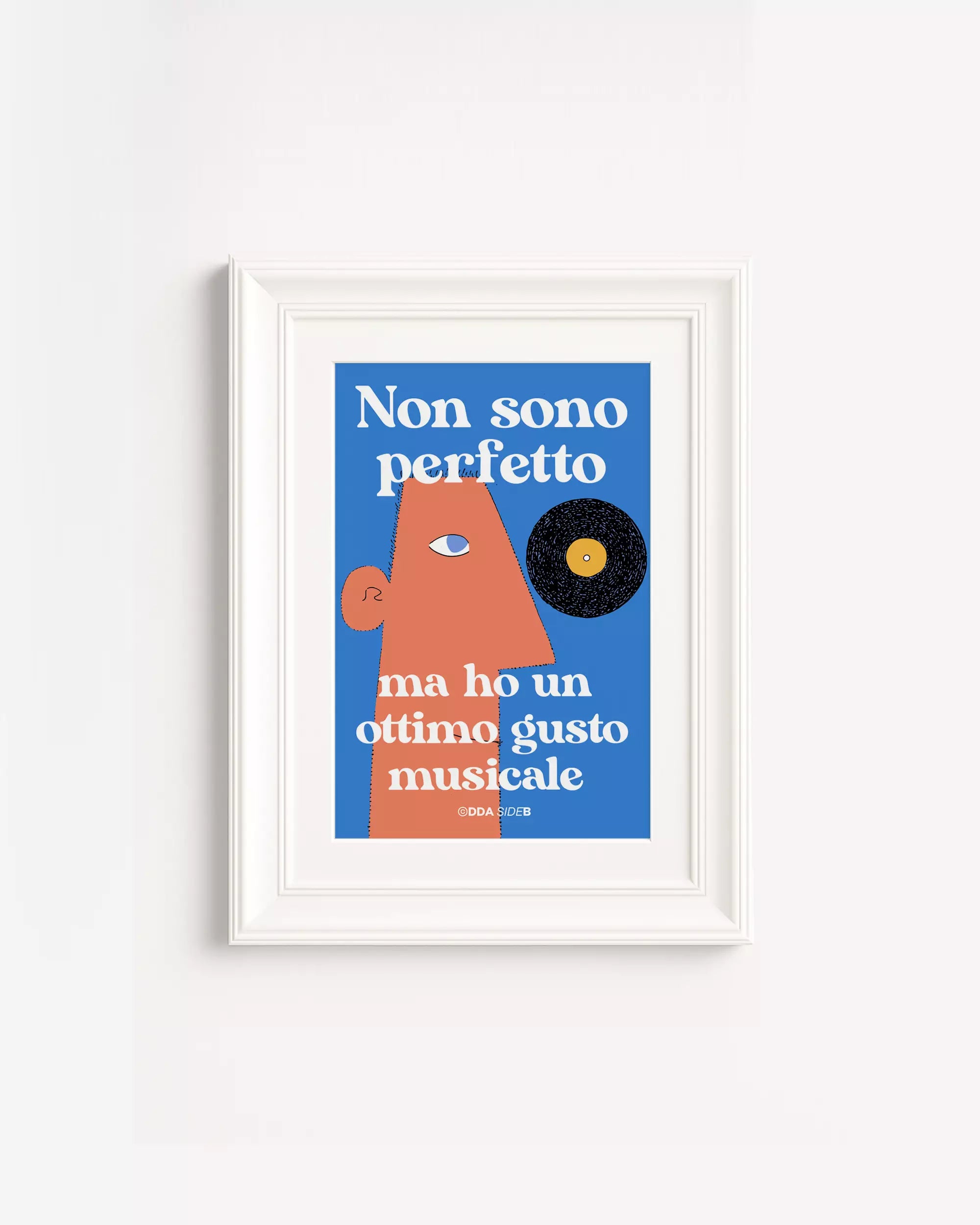 Side B - Non sono perfetto Ma ho un ottimo gusto musicale